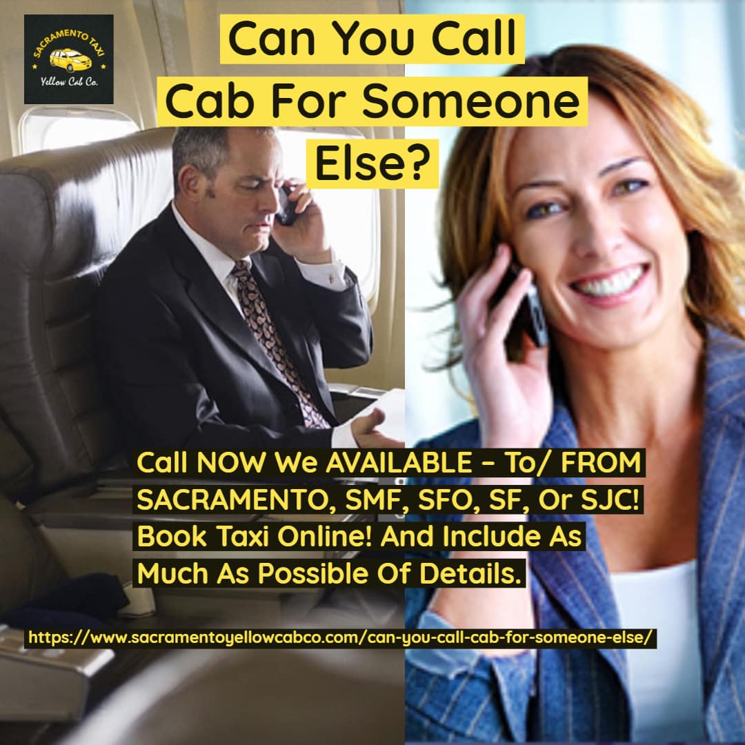 Can You Call Cab For Someone Else? And Can Pay For It Too 2019