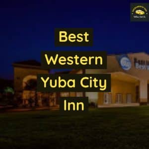 Best Western Yuba City Inn