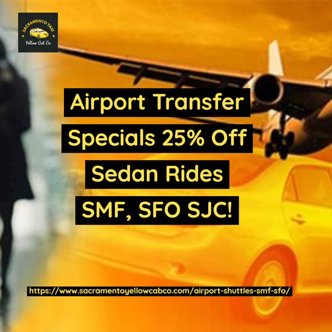 Airport Shuttle Service from Sacramento to SFO Flat Rate Taxi Yellow Cab